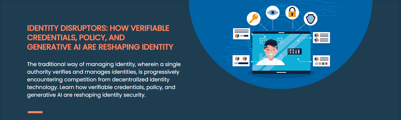 Identity disruptors: How verifiable credentials, policy, and generative AI are reshaping identity